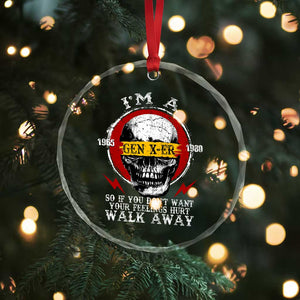 Funny I Am A Gen X-er Crystal Glass Ornament So If You Dont Want Your Feeling Hurt Walk Away Vintage Skull TS11 Print Your Wear
