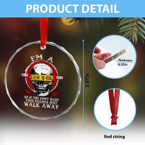 Funny I Am A Gen X-er Crystal Glass Ornament So If You Dont Want Your Feeling Hurt Walk Away Vintage Skull TS11 Print Your Wear