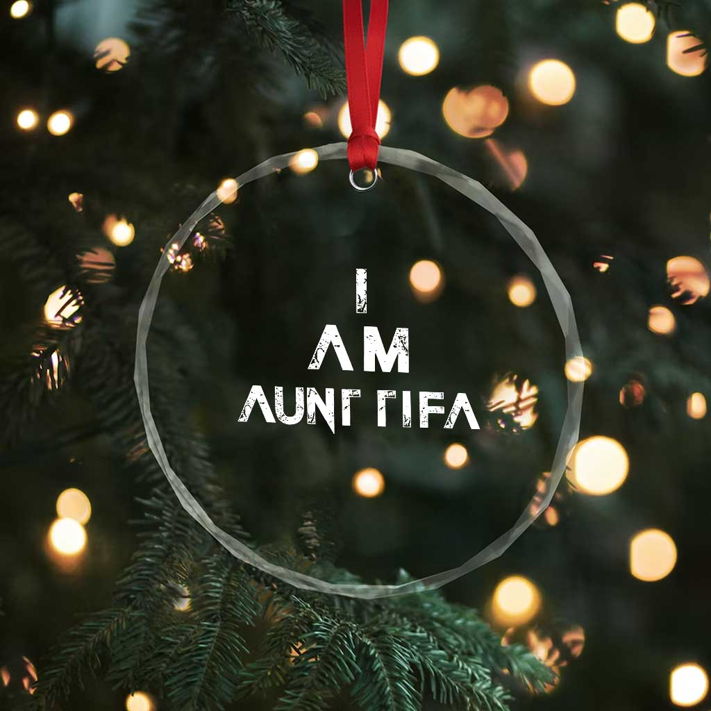 Funny I Am Aunt Tifa Crystal Glass Ornament Political Satire Fight Fascism Protest TS11 Print Your Wear