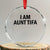 Funny I Am Aunt Tifa Crystal Glass Ornament Sarcastic Political Satire Minimalist TS02 Transparent Glass 3'' Circle Print Your Wear