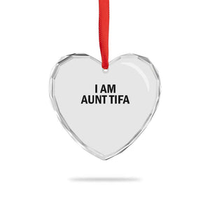 Funny I Am Aunt Tifa Heart Crystal Glass Ornament Sarcastic Political Satire Minimalist TS02 Print Your Wear