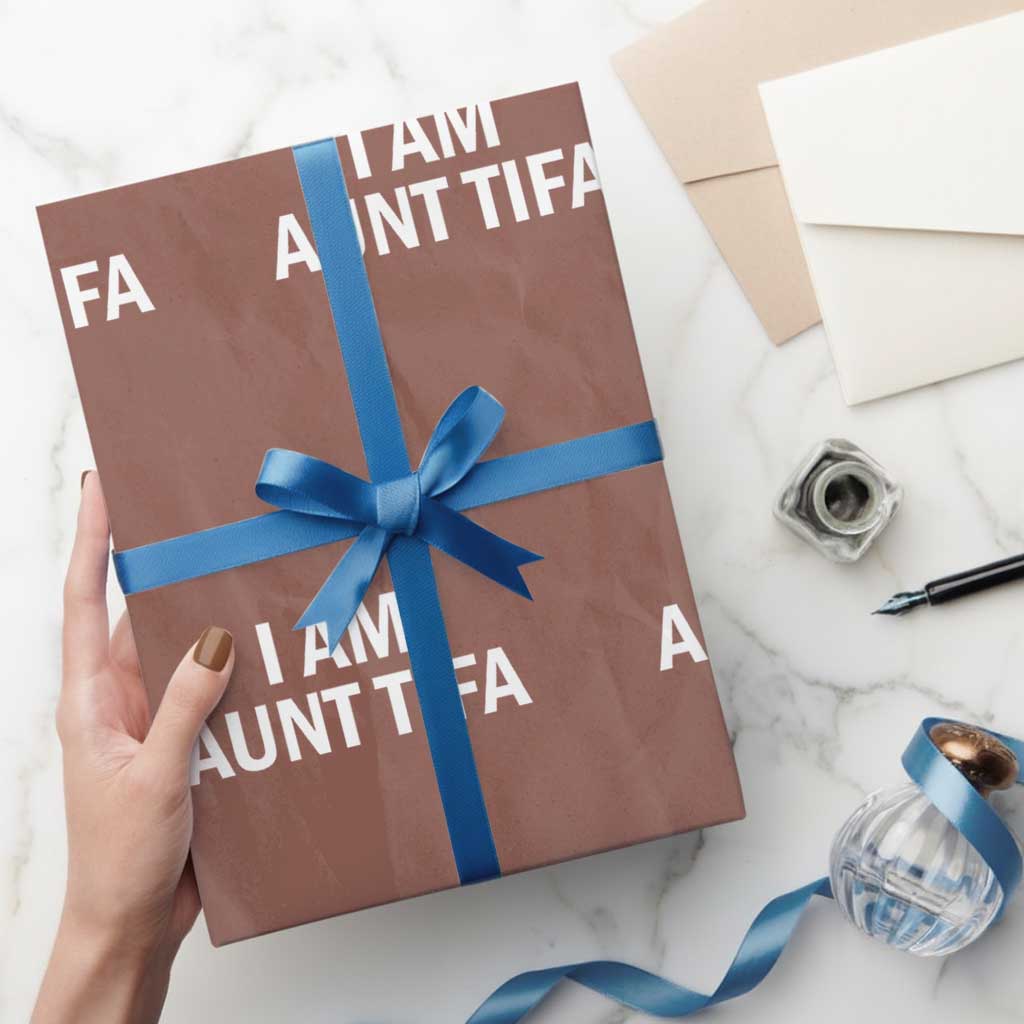 Funny I Am Aunt Tifa Wrapping Paper Roll Funny Political Sarcasm Patriotic Minimalist TS02 Mocha Print Your Wear