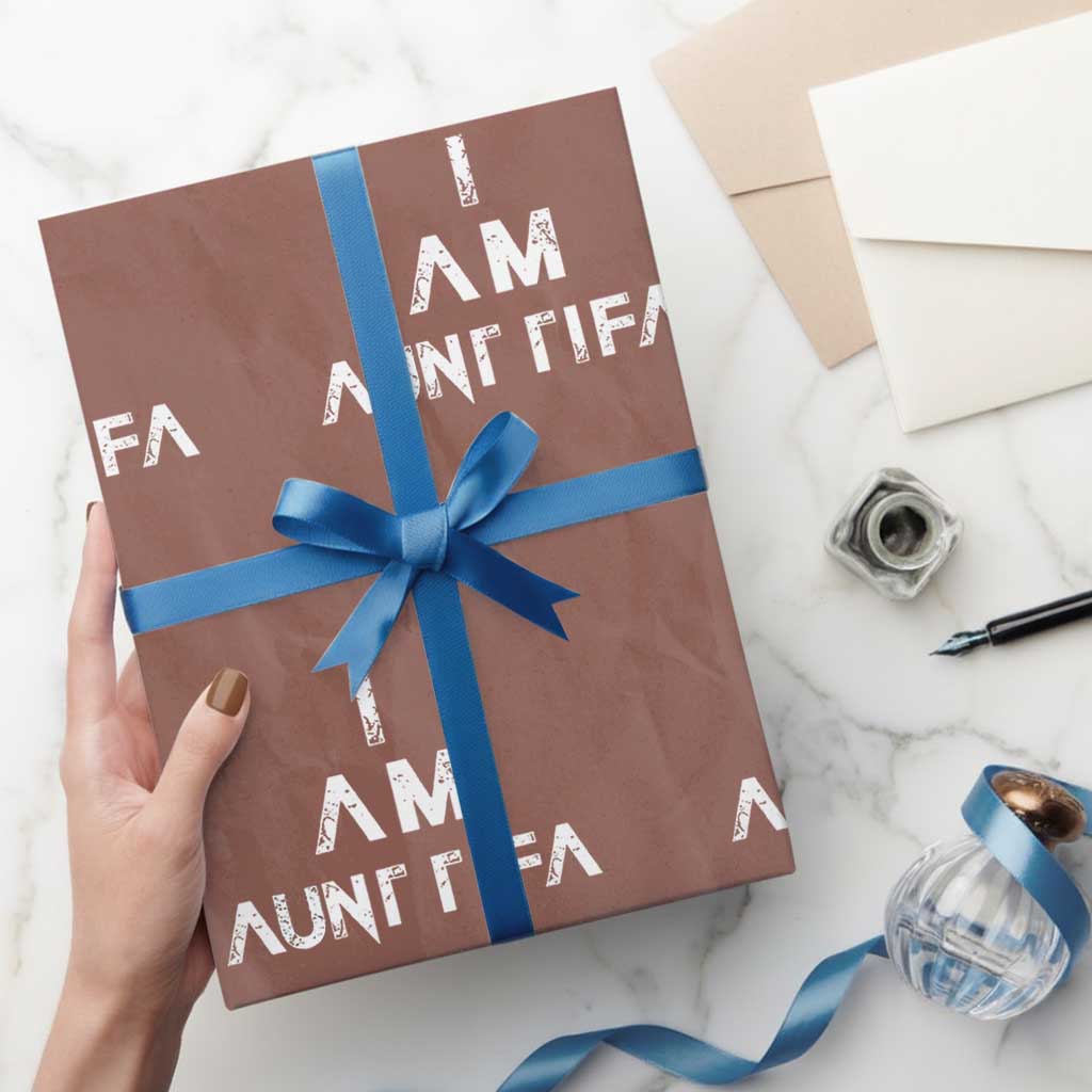 Funny I Am Aunt Tifa Wrapping Paper Roll Political Satire Fight Fascism Protest TS11 Mocha Print Your Wear