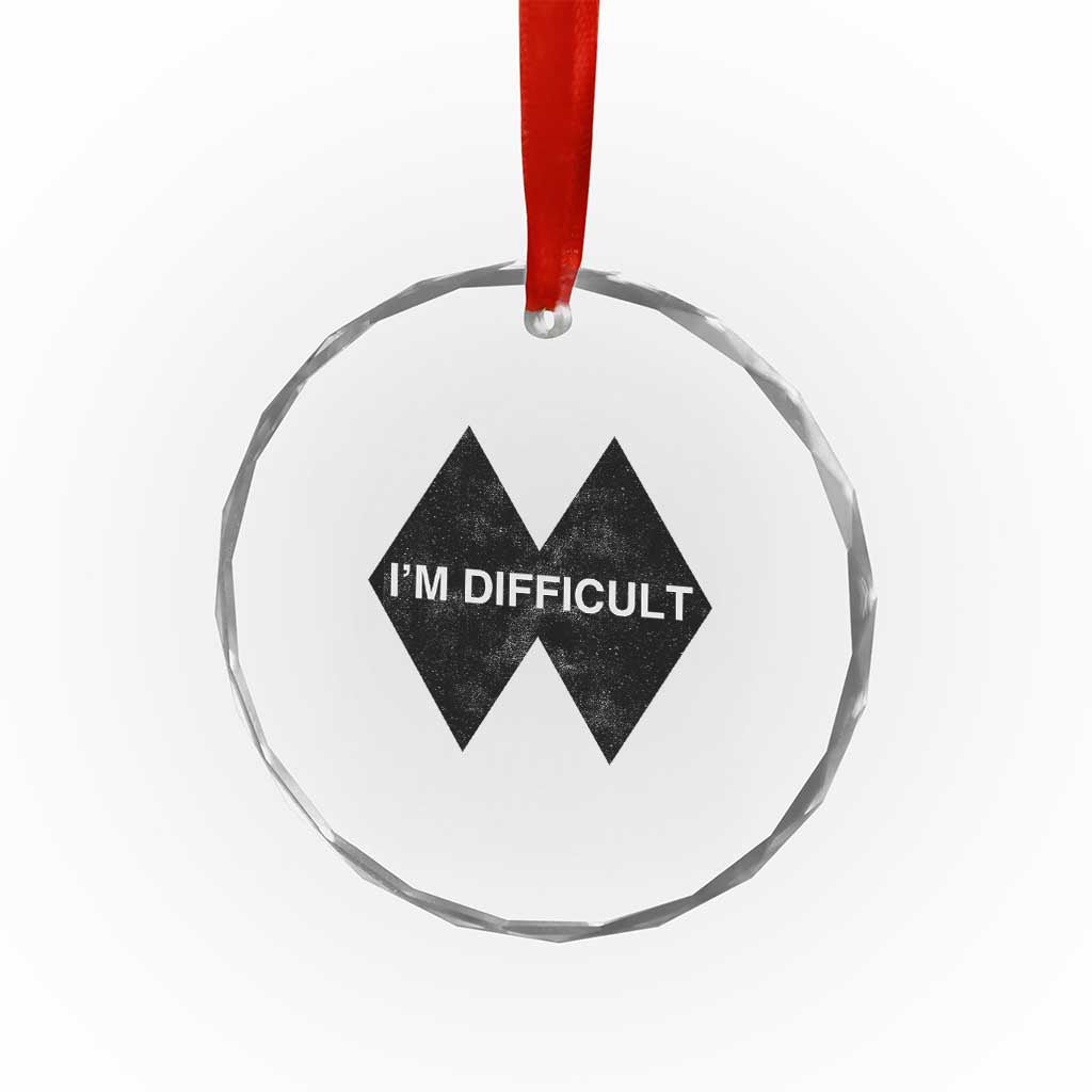 Funny I Am Difficult Double Black Diamond Ski Snowboard Crystal Glass Ornament TS11 Print Your Wear