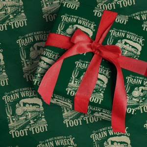Funny I Am Not Always A Train Wreck Just Kidding Toot Toot Wrapping Paper Roll TS11 Green Print Your Wear