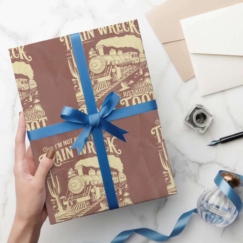 Funny I Am Not Always A Train Wreck Just Kidding Toot Toot Wrapping Paper Roll TS11 Mocha Print Your Wear