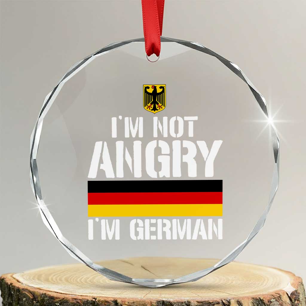 Funny I Am Not Angry I Am German Crystal Glass Ornament Germany Flag German American TS11 Transparent Glass 3'' Circle Print Your Wear