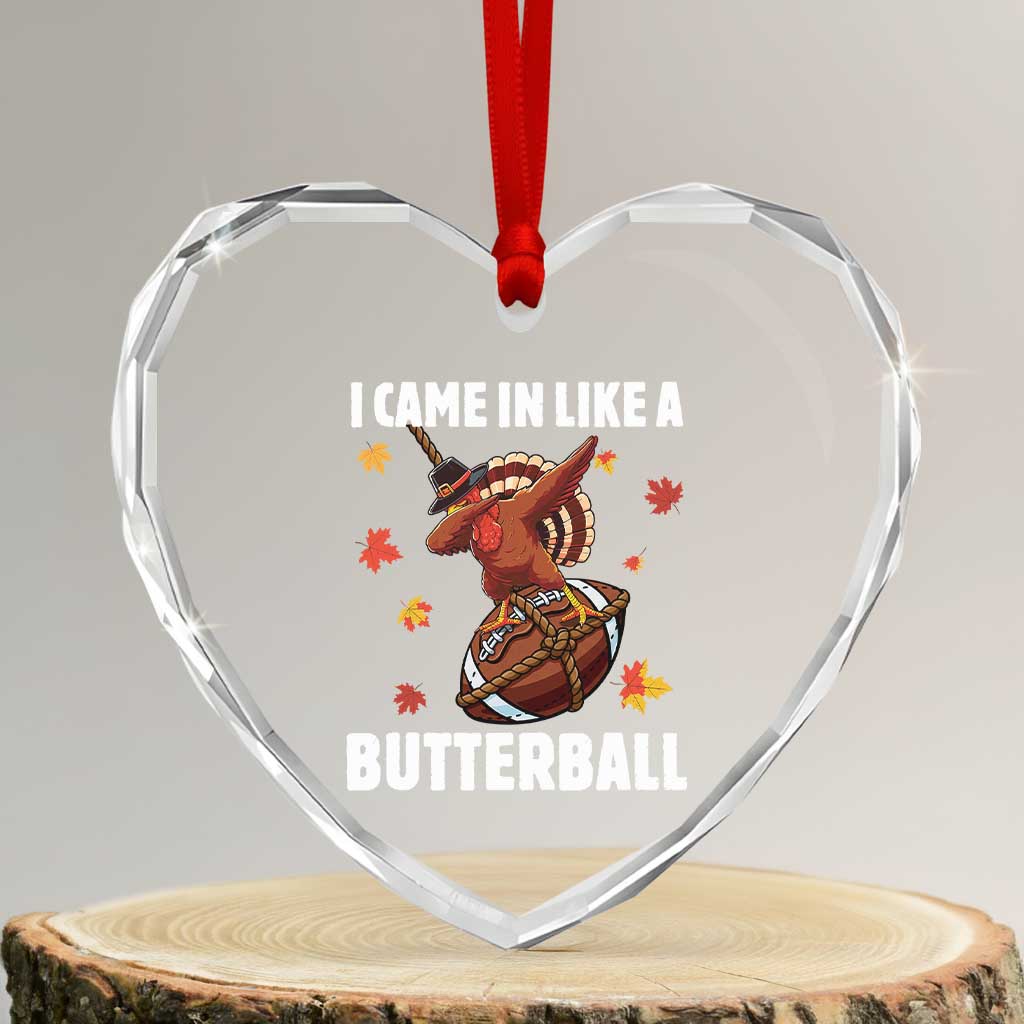 Funny I Came In Like A Butterball Heart Crystal Glass Ornament Thanksgiving Dabbing Turkey TS11 Transparent Glass 3'' Heart Print Your Wear