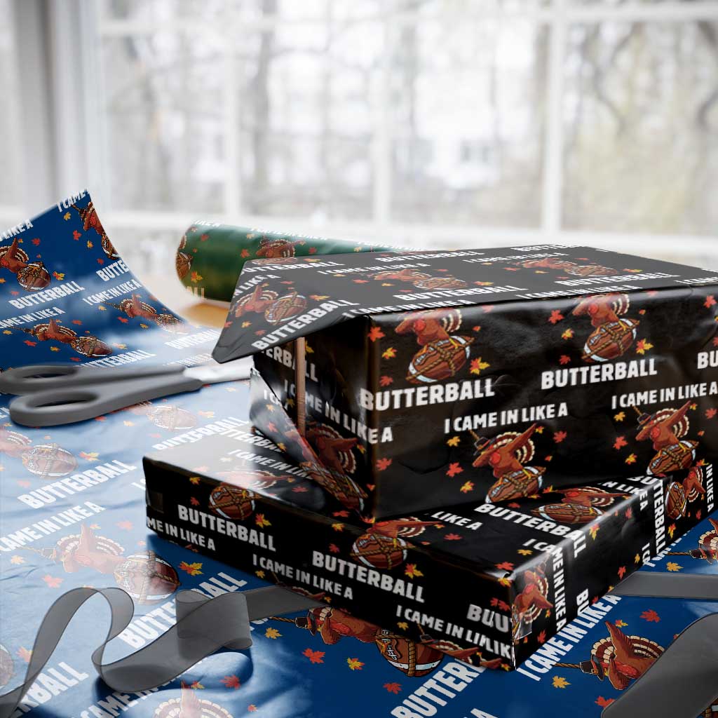 Funny I Came In Like A Butterball Wrapping Paper Roll Thanksgiving Dabbing Turkey TS11 Black Print Your Wear