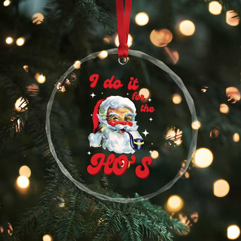 Funny I Do It For The Ho's Crystal Glass Ornament Xmas Black Naughty Santa TS11 Print Your Wear