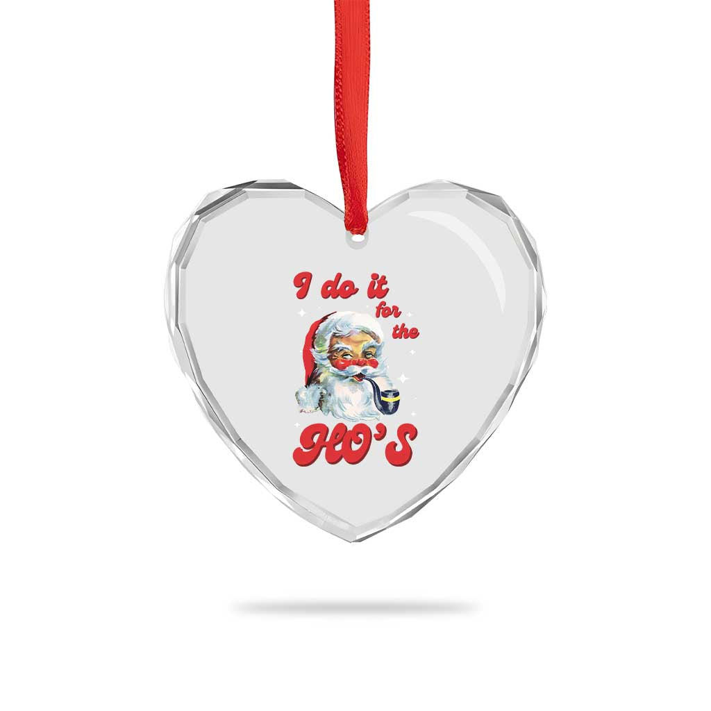 Funny I Do It For The Ho's Heart Crystal Glass Ornament Xmas Black Naughty Santa TS11 Print Your Wear