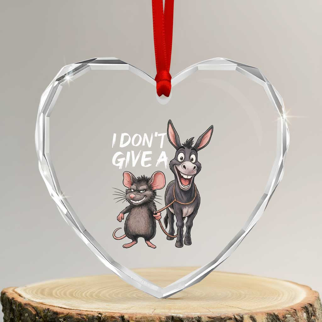 Funny I Dont Give a Rats Ass Heart Crystal Glass Ornament Donkey And Mouse Meme TS11 Transparent Glass 3'' Heart Print Your Wear