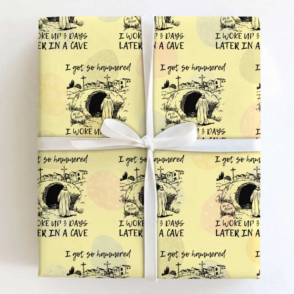 Funny I Got So Hammered I Woke Up 3 Days Later In A Cave Wrapping Paper Roll Christian Easter Day Religious TS11 Light Yellow Print Your Wear