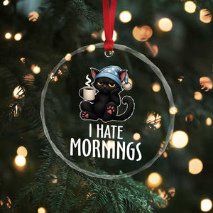 Funny I Hate Mornings Crystal Glass Ornament Cute Lazy Cat Drink Coffee TS12 Print Your Wear