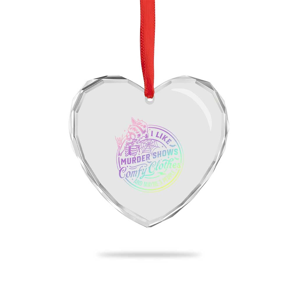Funny I Like Murder Shows Comfy Clothes And Maybe 3 People Heart Crystal Glass Ornament Crime Show Lover TS11 Print Your Wear