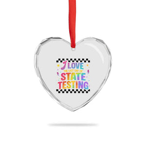 Funny I Love The Last Day Of State Testing Heart Crystal Glass Ornament Retro Rainbow Test Day Celebration Teacher Student TS02 Print Your Wear