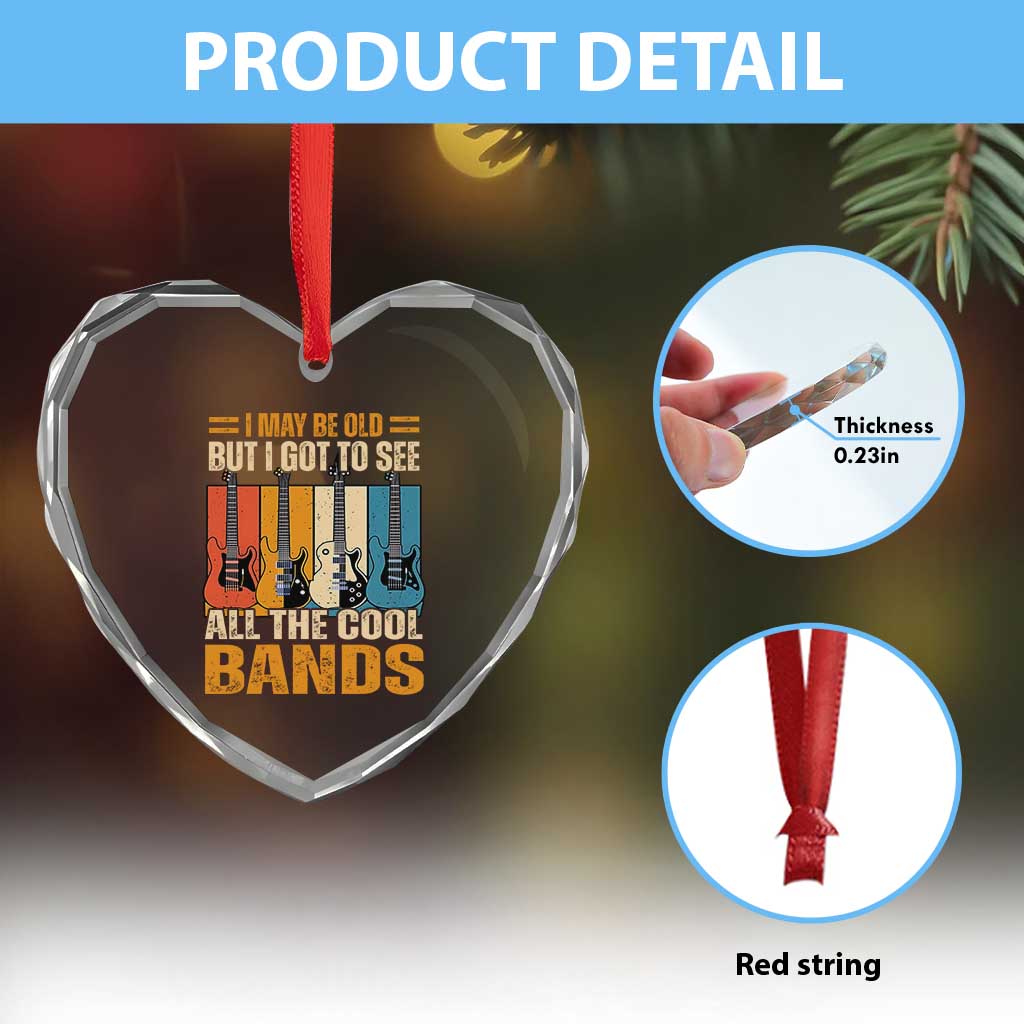 Funny I May Be Old But I Got To See All The Cool Bands Heart Crystal Glass Ornament Guitar TS11 Print Your Wear