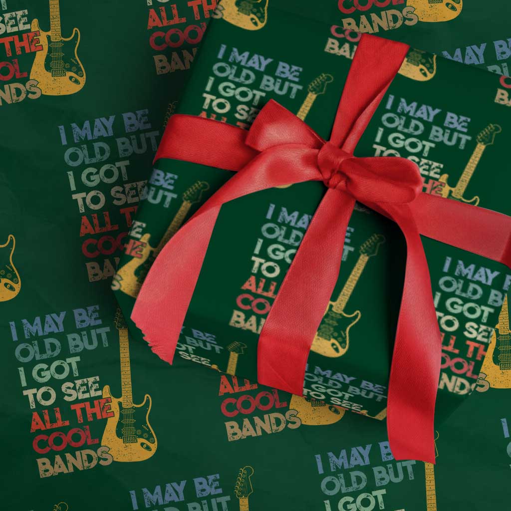 Funny I May Be Old But I Got To See All The Cool Bands Wrapping Paper Roll TS11 Green Print Your Wear