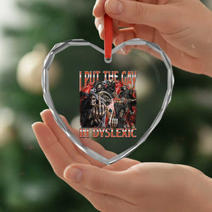 Funny I Put The Gay In Dyslexic Heart Crystal Glass Ornament Hard Skeleton Meme Bootleg TS11 Print Your Wear