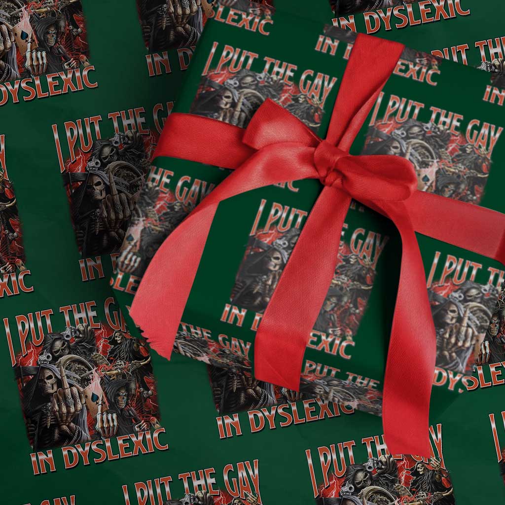 Funny I Put The Gay In Dyslexic Wrapping Paper Roll Hard Skeleton Meme Bootleg TS11 Green Print Your Wear