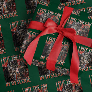 Funny I Put The Gay In Dyslexic Wrapping Paper Roll Hard Skeleton Meme Bootleg TS11 Green Print Your Wear