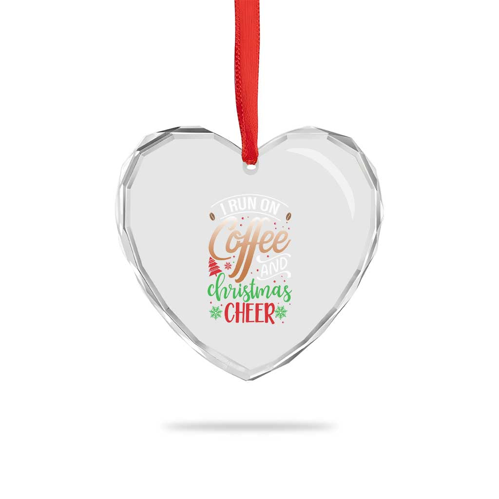 Funny I Run On Coffee And Xmas Cheer Heart Crystal Glass Ornament TS09 Print Your Wear