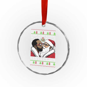 Funny I Saw Diddy Kissing Santa Claus Xmas Mistletoe Crystal Glass Ornament TS11 Print Your Wear