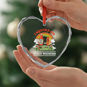 Funny I Squirt On Juicy Wieners Heart Crystal Glass Ornament Adult Humor Dirty Gag Hot Dog Joke TS11 Print Your Wear