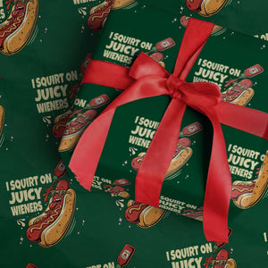 Funny I Squirt On Juicy Wieners Wrapping Paper Roll Inappropriate Dirty Adult Humor Hot Dog Joke TS11 Green Print Your Wear