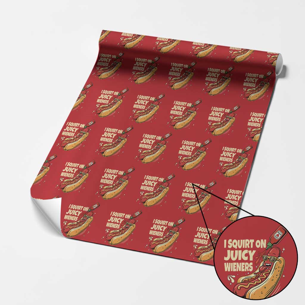 Funny I Squirt On Juicy Wieners Wrapping Paper Roll Inappropriate Dirty Adult Humor Hot Dog Joke TS11 Red Print Your Wear