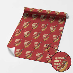 Funny I Squirt On Juicy Wieners Wrapping Paper Roll Inappropriate Dirty Adult Humor Hot Dog Joke TS11 Red Print Your Wear