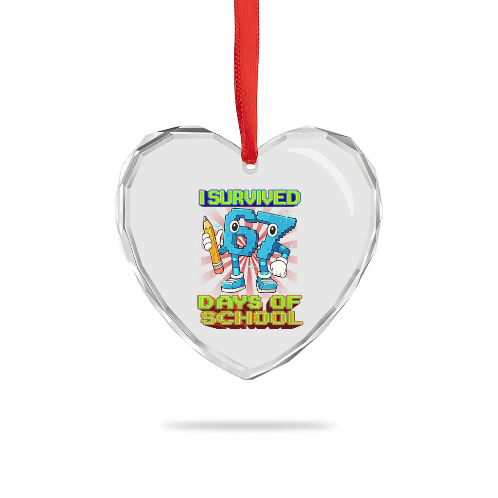 Funny I Survived 67 Days Of School Heart Crystal Glass Ornament Six Seven Meme Pixel Game Gen Alpha TS11 Print Your Wear