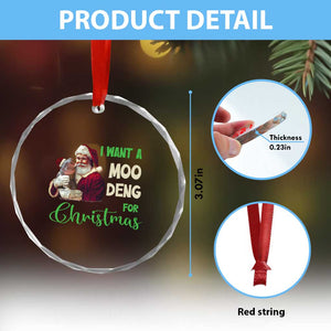Funny I Want A Moo Deng For Xmas Crystal Glass Ornament TS09 Print Your Wear