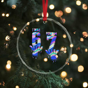 Funny I Was 6 Now I Am 7 Crystal Glass Ornament Iridescent Effect Printed Kids Birthday TS12 Print Your Wear
