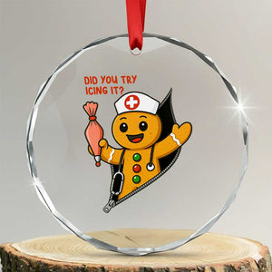 Funny ICU Nurse Christmas Crystal Glass Ornament Gingerbread Did You Try Icing It TS14 Transparent Glass 3'' Circle Print Your Wear