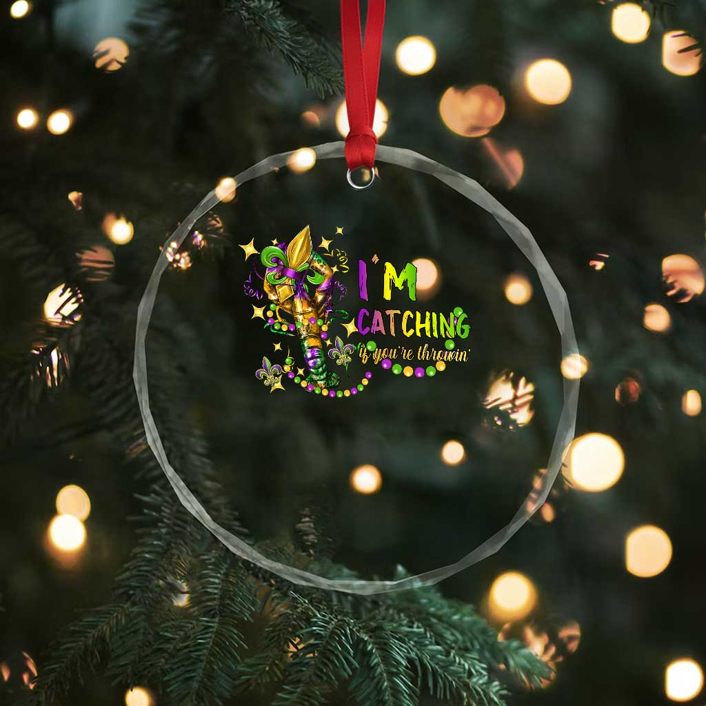 Funny I'm Catchin' If You're Throwin' Mardi Gras Crystal Glass Ornament Crawfish Beads Fleur De Lys TS11 Print Your Wear