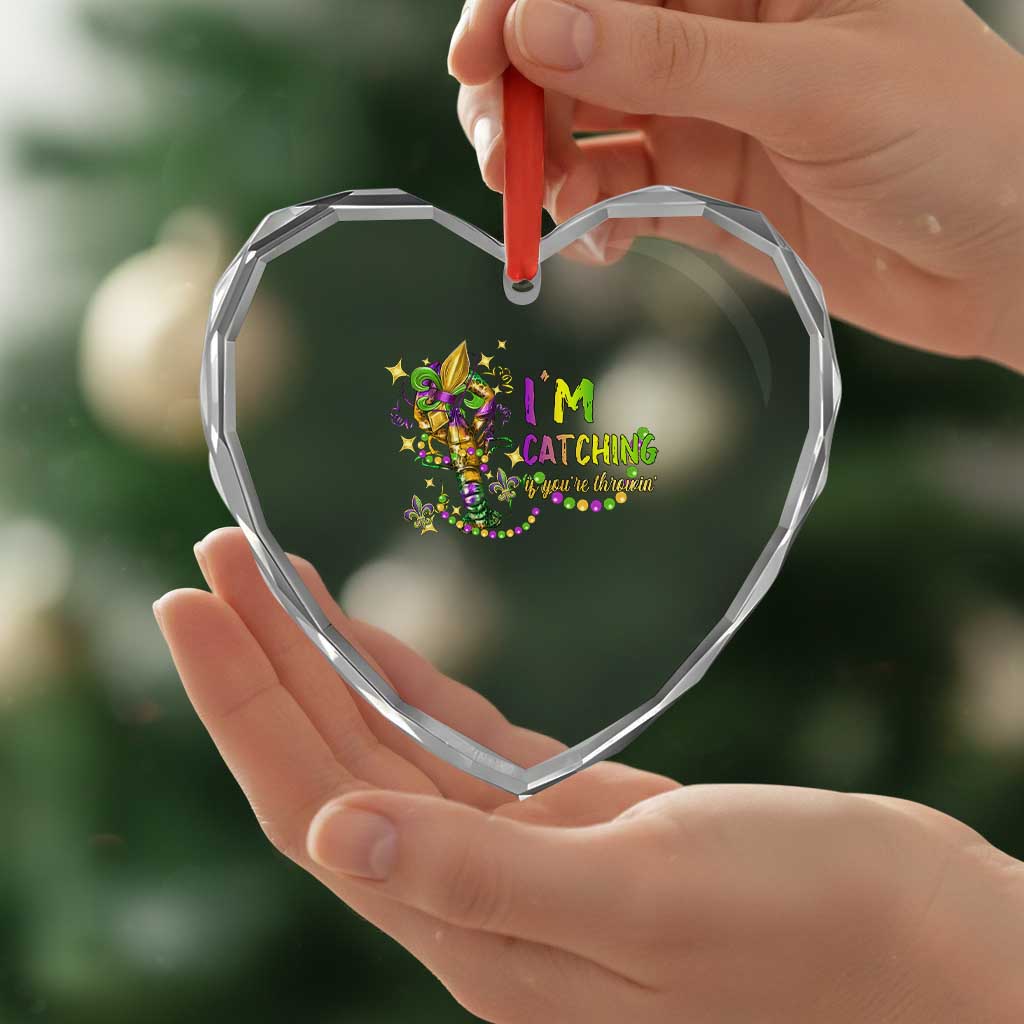 Funny I'm Catchin' If You're Throwin' Mardi Gras Heart Crystal Glass Ornament Crawfish Beads Fleur De Lys TS11 Print Your Wear
