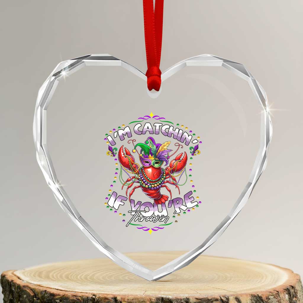 Funny I'm Catchin' If You're Throwin' Mardi Gras Heart Crystal Glass Ornament Crawfish Beads Jester Hat TS11 Transparent Glass 3'' Heart Print Your Wear
