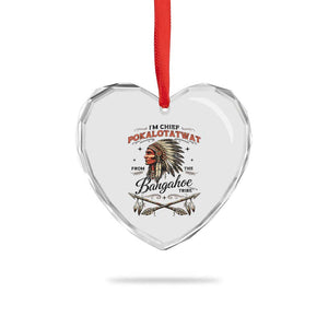 Funny I'm Chief Pokalotatwat from The Tribe Heart Crystal Glass Ornament Indigenous Native American Vintage Headdress TS02 Print Your Wear