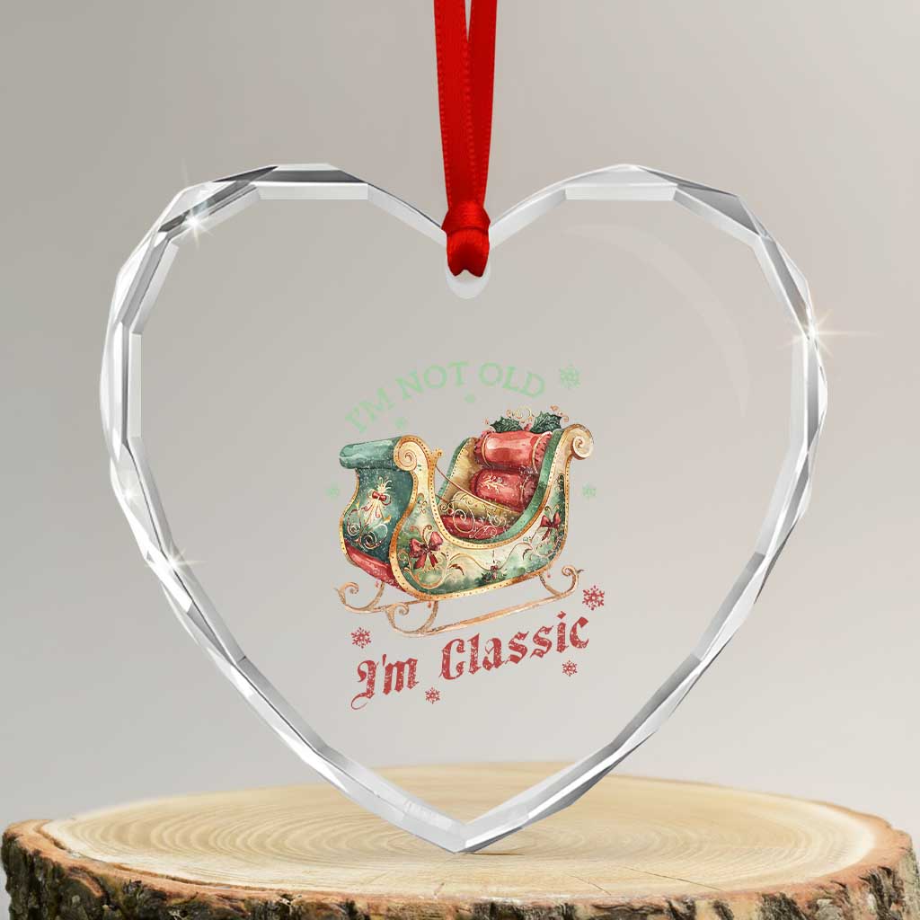Funny I'm Not Old I'm Classic Heart Crystal Glass Ornament Vintage Santa Sleigh Christmas TS11 Transparent Glass 3'' Heart Print Your Wear