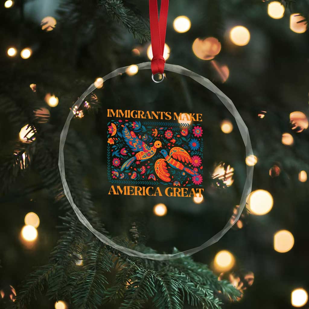 Funny Immigrants Make America Great Crystal Glass Ornament Floral Flower Birds Human Rights - Print Your Wear