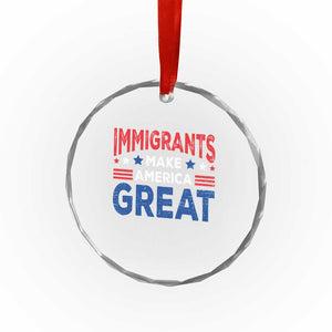 Funny Immigrants Make America Great Crystal Glass Ornament Stars Stripes - Print Your Wear