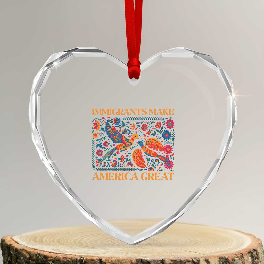 Funny Immigrants Make America Great Heart Crystal Glass Ornament Floral Flower Birds Human Rights - Print Your Wear