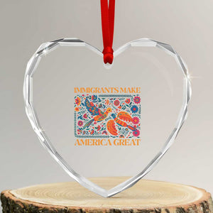 Funny Immigrants Make America Great Heart Crystal Glass Ornament Floral Flower Birds Human Rights - Print Your Wear