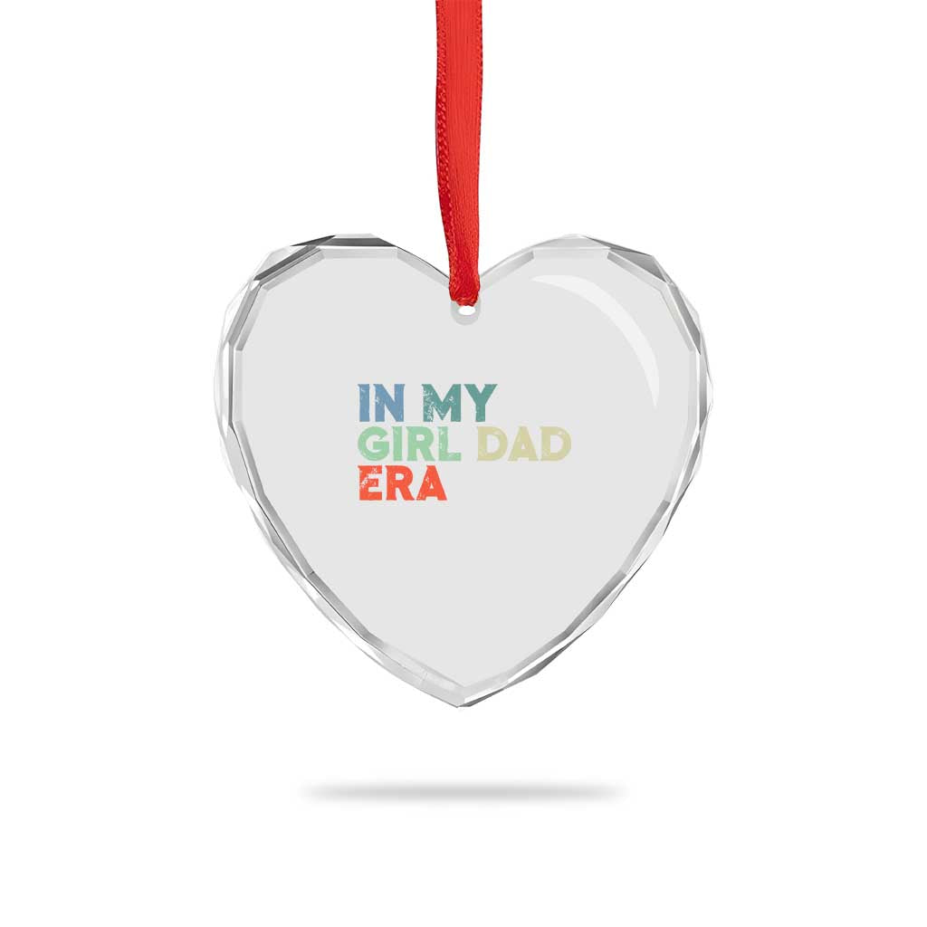 Funny In My Girl Dad Era Heart Crystal Glass Ornament Fathers Day Presents From Daughter TS10 Print Your Wear