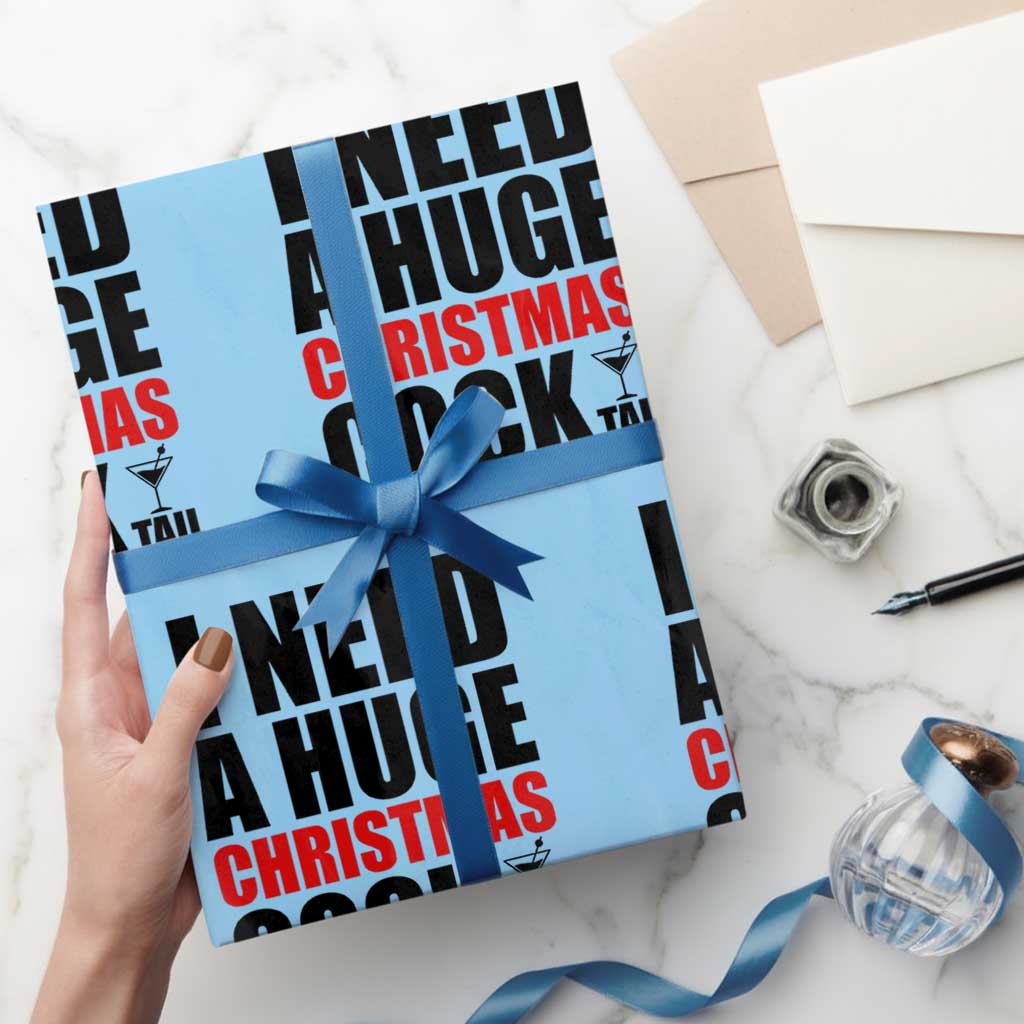 Funny Inappropriate Christmas Wrapping Paper Roll I Need a Huge Christmas COCKtail Adult Humor Drinking Gift TS10 Light Blue Print Your Wear