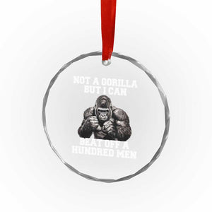Funny Internet Meme Crystal Glass Ornament Not A Gorilla But I Can Beat Off 100 Men TS10 Print Your Wear