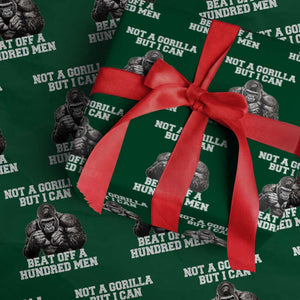 Funny Internet Meme Wrapping Paper Roll Not A Gorilla But I Can Beat Off 100 Men TS10 Green Print Your Wear