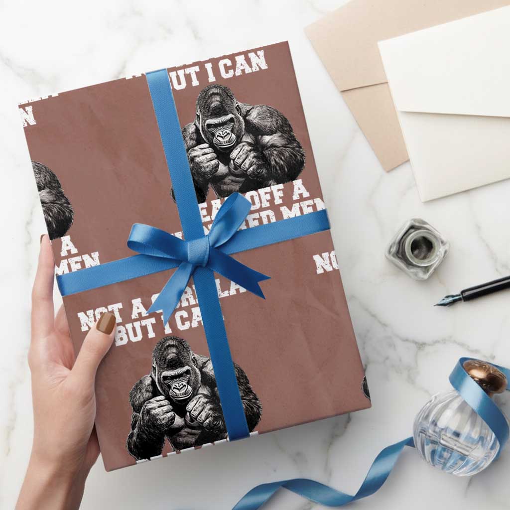 Funny Internet Meme Wrapping Paper Roll Not A Gorilla But I Can Beat Off 100 Men TS10 Mocha Print Your Wear
