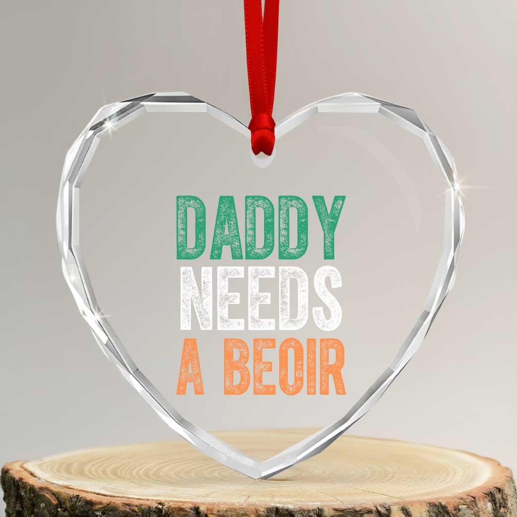 Funny Irish Beer Drinking Heart Crystal Glass Ornament Daddy Needs A Beoir Fathers Day TS11 Transparent Glass 3'' Heart Print Your Wear